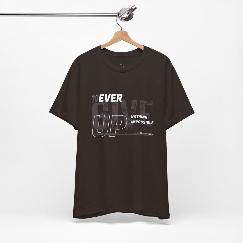 Never Give Up Unisex Jersey Short Sleeve Tee