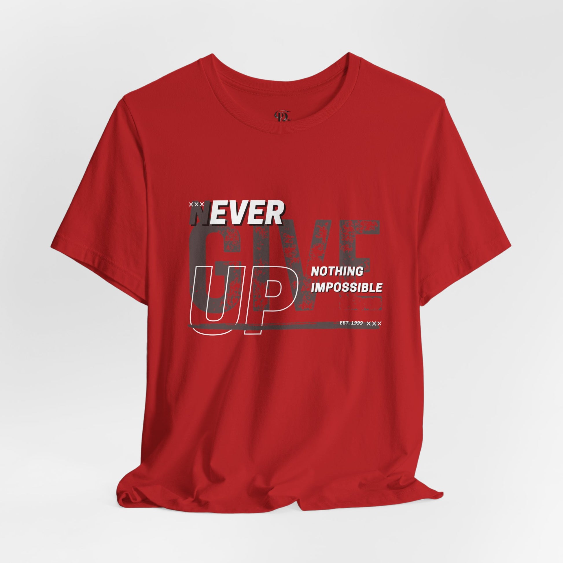 Never Give Up Unisex Jersey Short Sleeve Tee