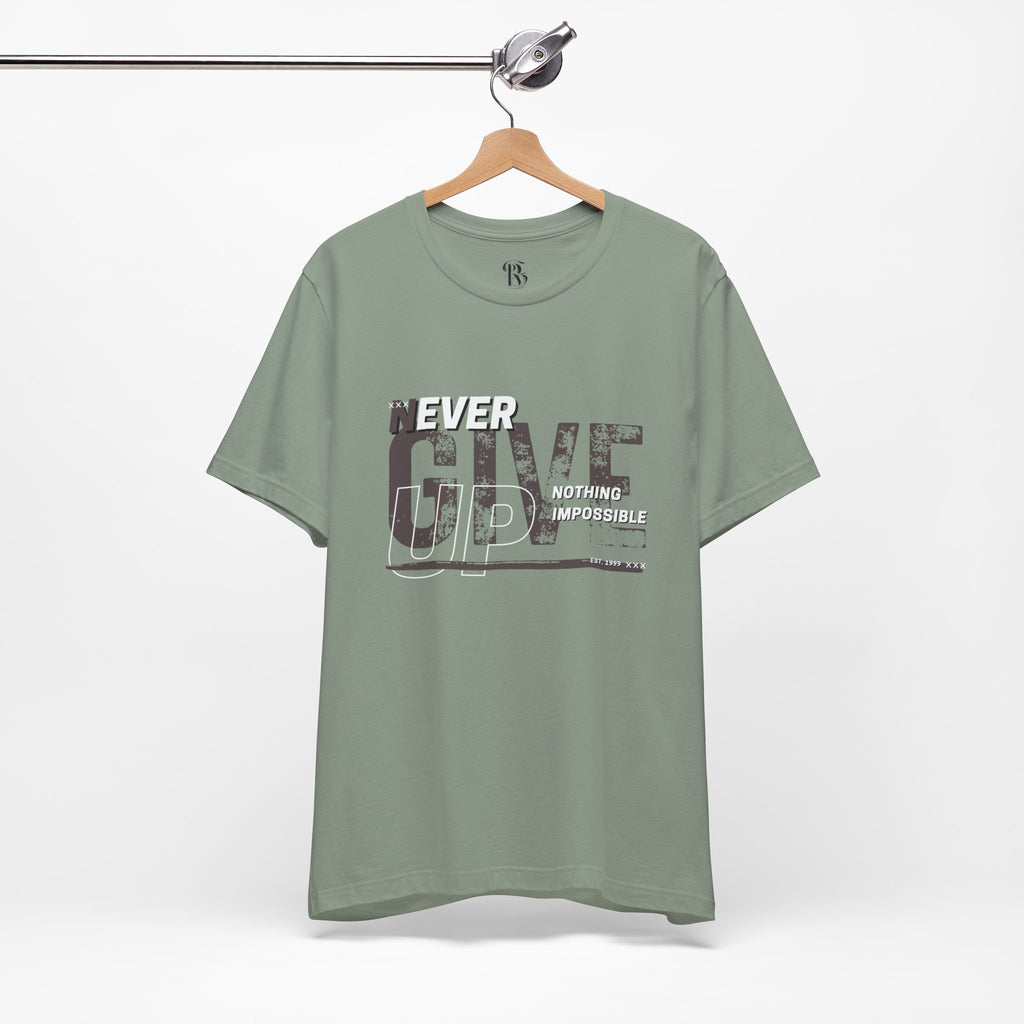 Never Give Up Unisex Jersey Short Sleeve Tee