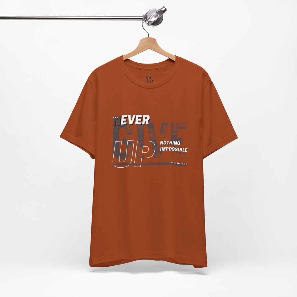 Never Give Up Unisex Jersey Short Sleeve Tee