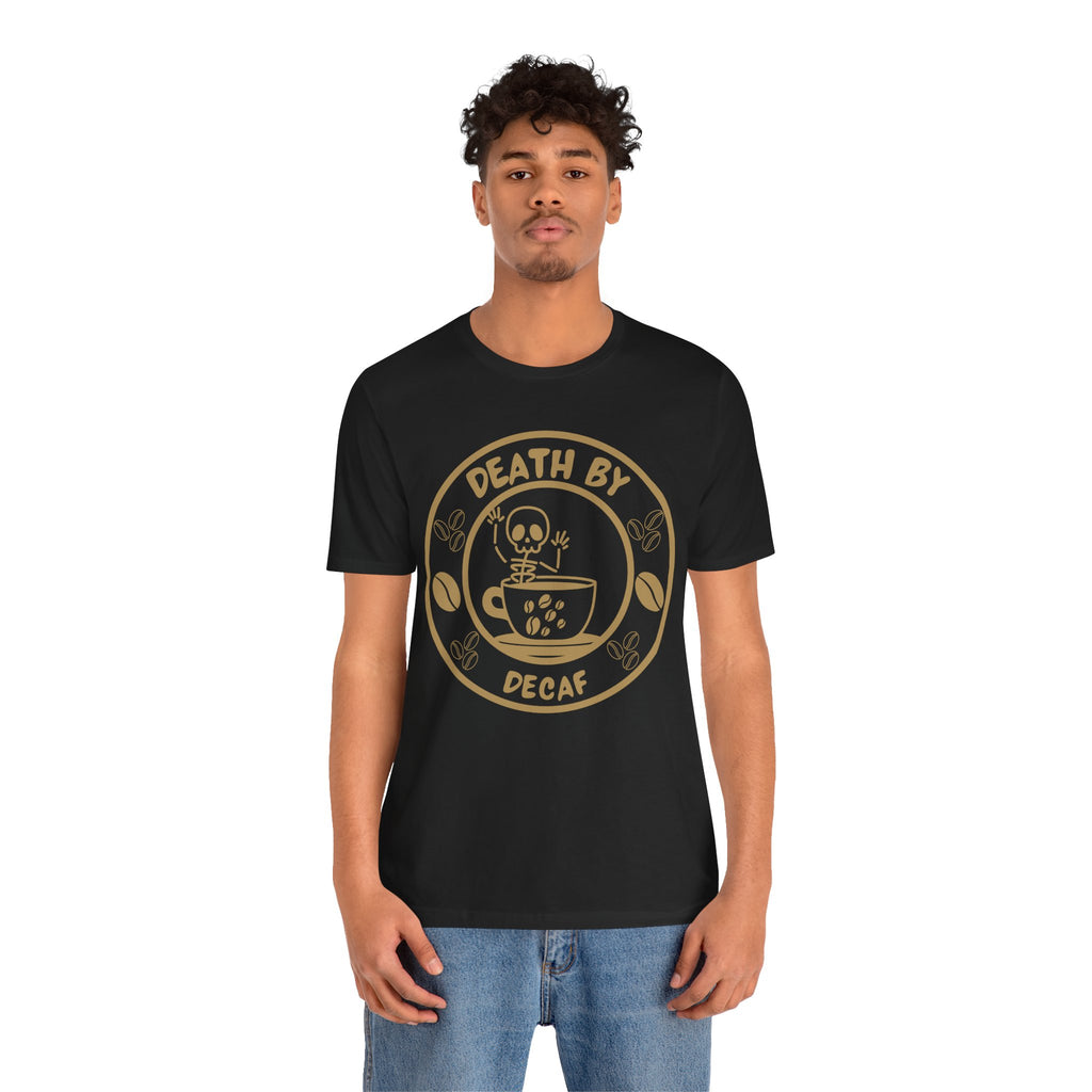 BranVelle Death By Decaf Tee