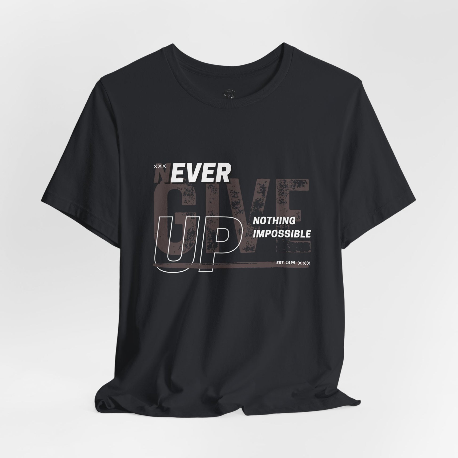 Never Give Up Unisex Jersey Short Sleeve Tee
